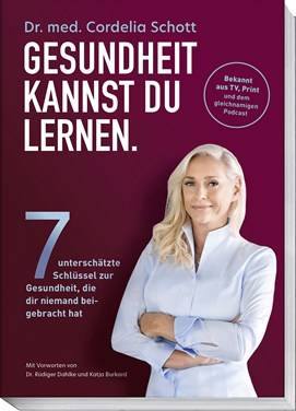 Buchcover „Gesundheit kannst du lernen“ von Dr. med. Cordelia Schott mit Porträt der Autorin.