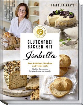 Buchcover „Glutenfrei backen mit Isabella“ mit Porträt und glutenfreien Backwaren.