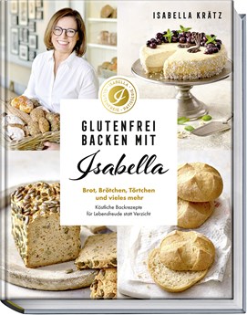 Buchcover „Glutenfrei backen mit Isabella“ mit Porträt und glutenfreien Backwaren.